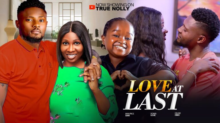 LOVE AT LAST (2025) | Download Nollywood Movie