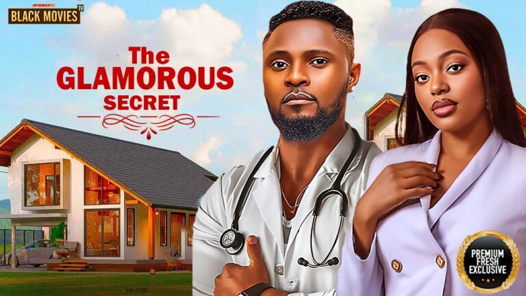 THE GLAMOROUS SECRET (2025) | Download Nollywood Movie