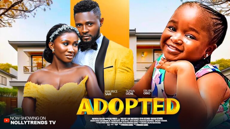 ADOPTED (2025) | Download Nollywood Movie