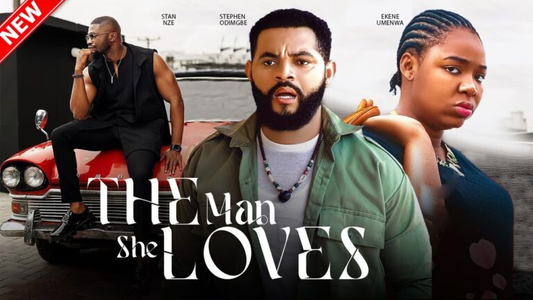 THE MAN SHE LOVES (2025) | Download Nollywood Movie