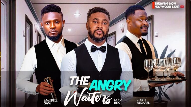 THE ANGRY WAITERS (2025) | Download Nollywood Movie