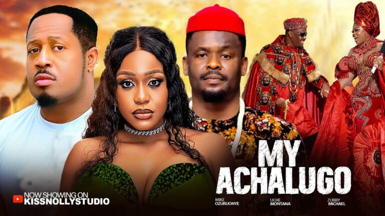 MY ACHALUGO (2025) | Download Nollywood Movie
