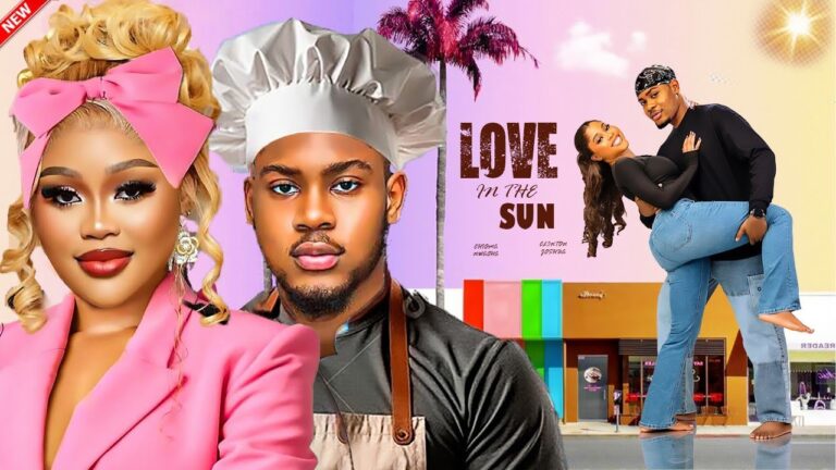 LOVE IN THE SUN (2025) | Download Nollywood Movie