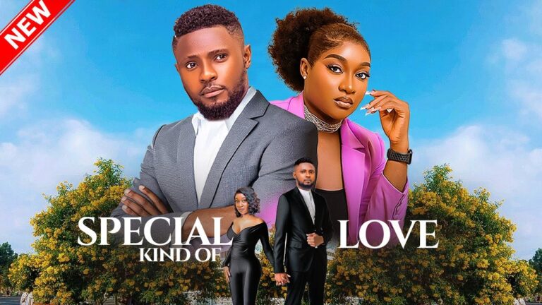 A SPECIAL KIND OF LOVE (2025) | Download Nollywood Movie