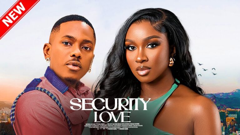 SECURITY LOVE (2025) | Download Nollywood Movie