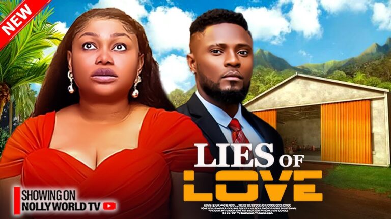 LIES OF LOVE (2025) | Download Nollywood Movie