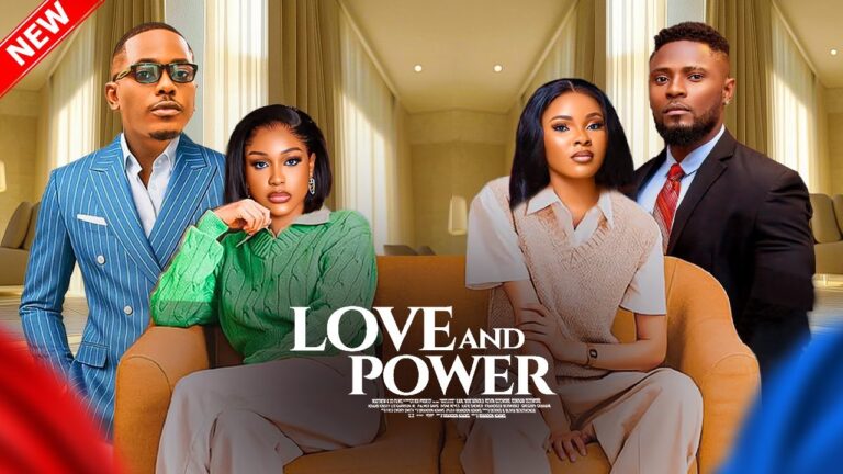 BETWEEN LOVE AND POWER (2025) | Download Nollywood Movie