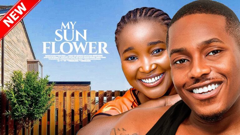 MY SUN FLOWER (2025) | Download Nollywood Movie