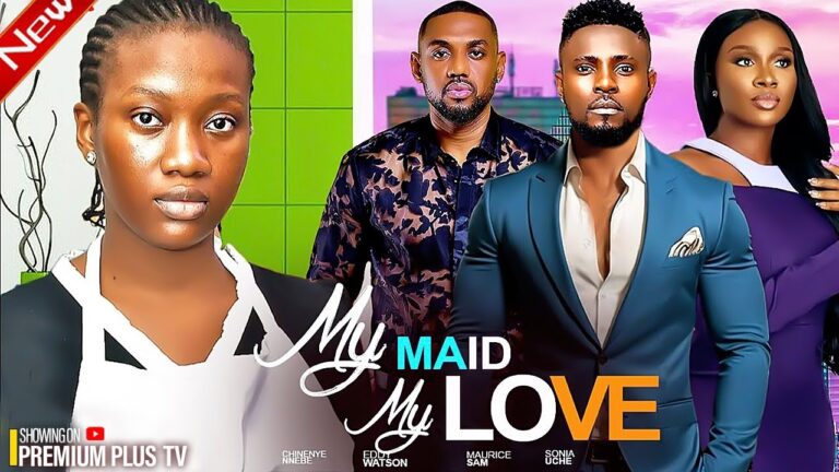 MY MAID MY LOVE (2025) | Download Nollywood Movie