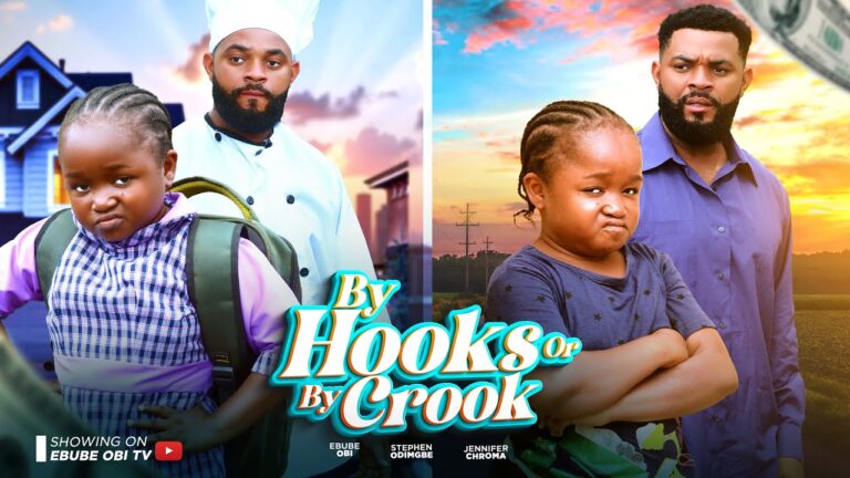 BY HOOKS OR BY CROOK (2025) | Download Nollywood Movie