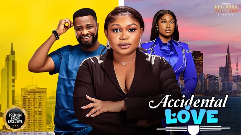 ACCIDENTAL LOVE (2025) | Download Nollywood Movie