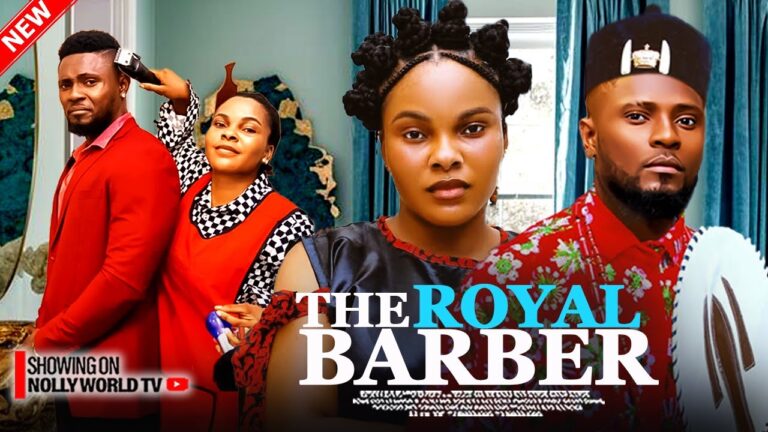 THE ROYAL BARBER (2025) | Download Nollywood Movie