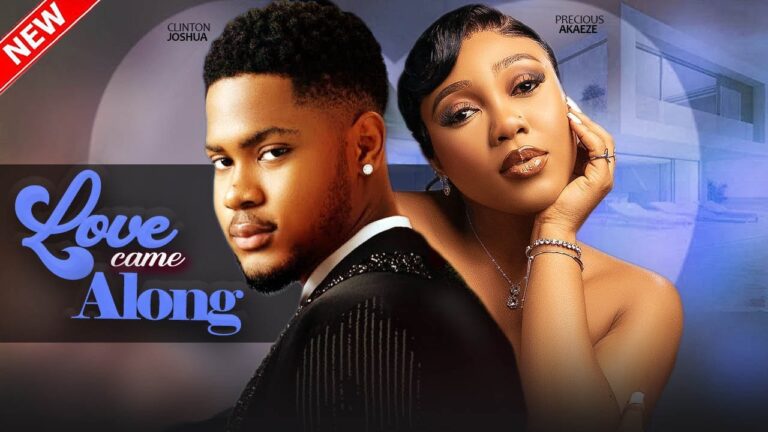 LOVE CAME ALONG (2025) | Download Nollywood Movie
