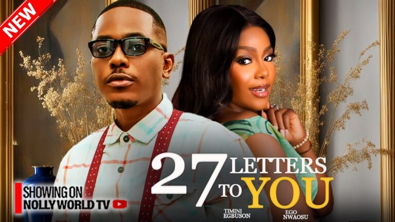 27 LETTERS TO YOU (2025) | Download Nollywood Movie