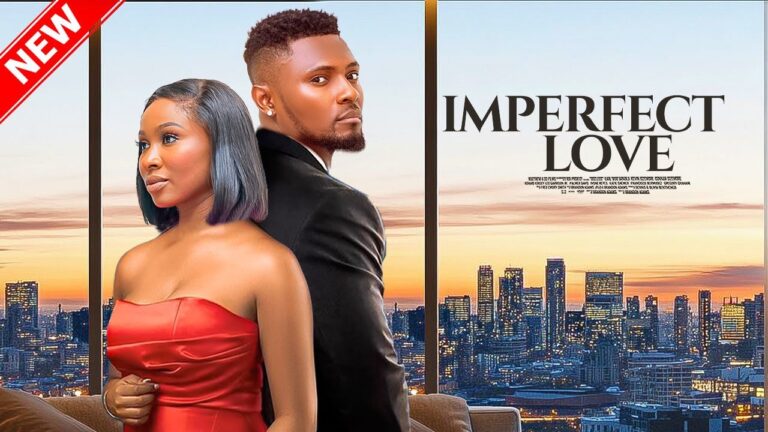 LOVING AN IMPERFECT YOU (2025) | Download Nollywood Movie