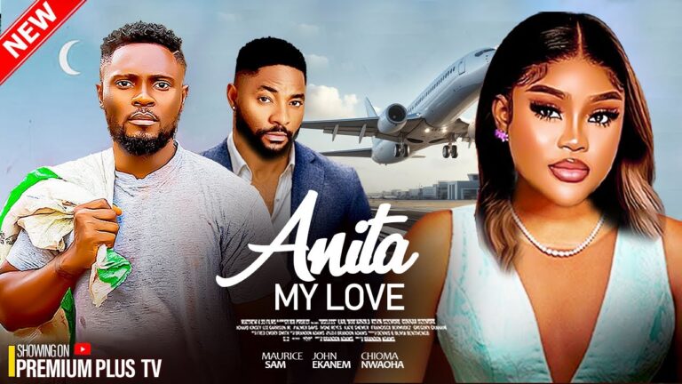 ANITA MY LOVE (2025) | Download Nollywood Movie