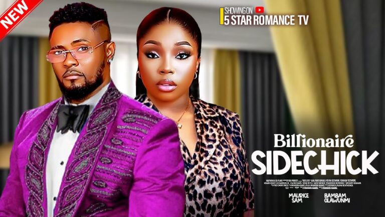 BILLIONAIRE SIDE-CHICK (2025) | Download Nollywood Movie