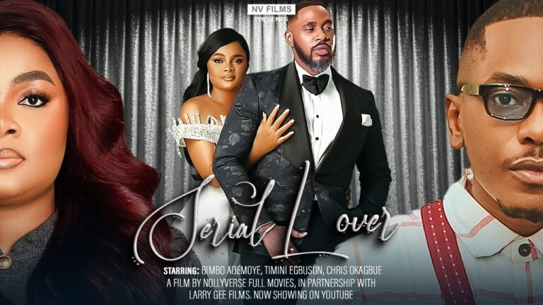 SERIAL LOVER (2025) | Download Nollywood Movie