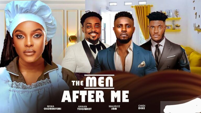 THE MEN AFTER ME (2025) | Download Nollywood Movie