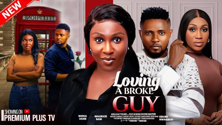 LOVING A BROKE GUY (2025) | Download Nollywood Movie