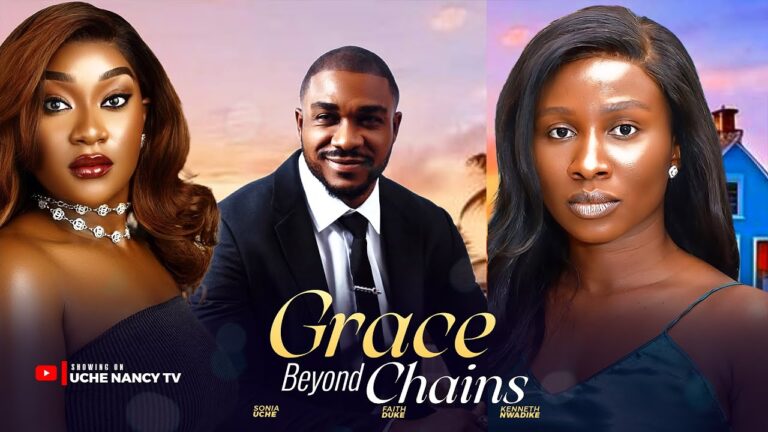GRACE BEYOND CHAINS (2025) | Download Nollywood Movie