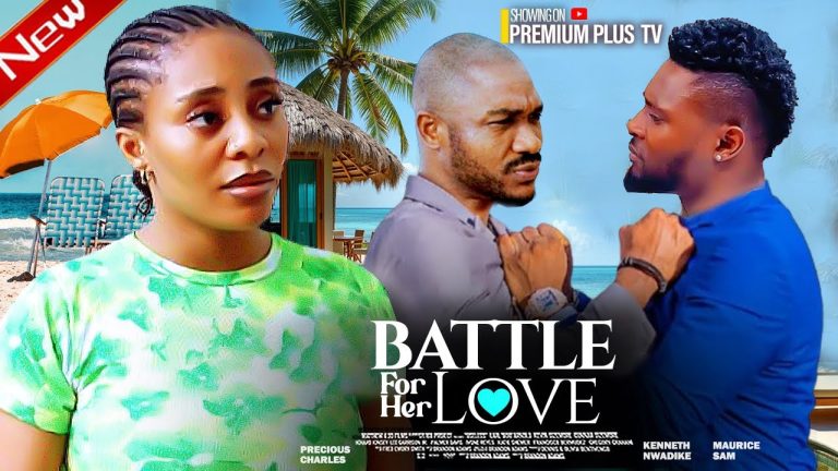 BATTLE FOR HER LOVE (2025) | Download Nollywood Movie