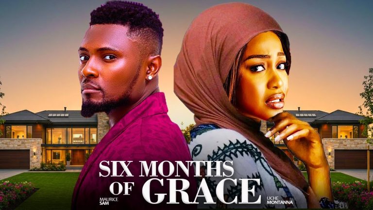 SIX MONTHS OF GRACE (2025) | Download Nollywood Movie