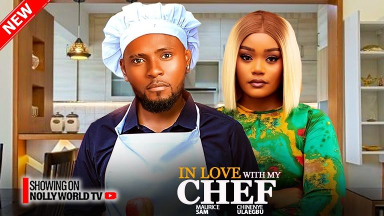 IN LOVE WITH MY CHEF (2025) | Download Nollywood Movie