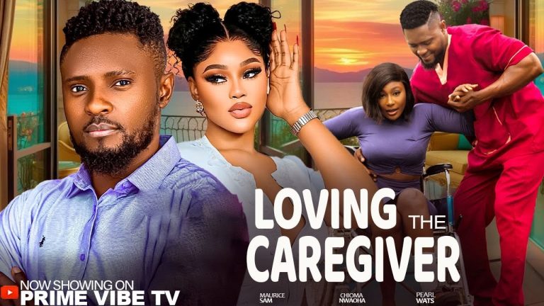 Download Movie: Loving The Caregiver [Full Movie]