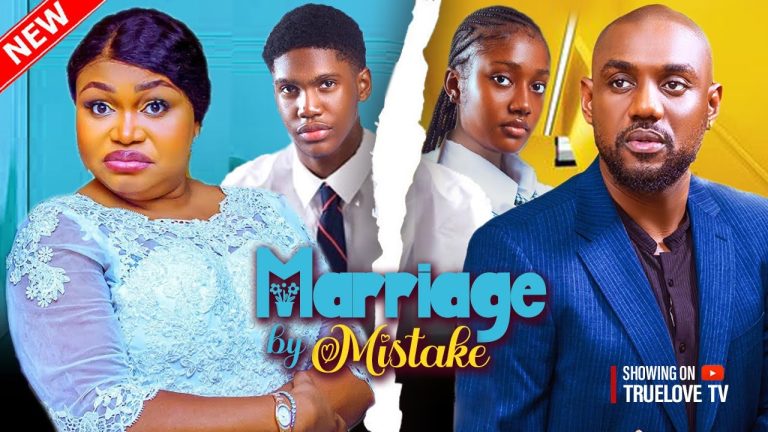 Download Movie: Marriage By Mistake [Full Movie]