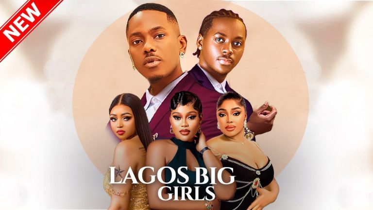 Download Movie: LAGOS BIG GIRLS [Full Movie]