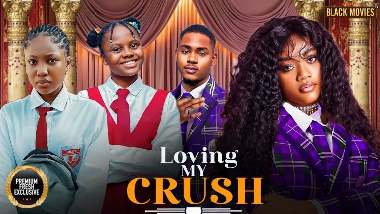 Download Movie: LOVING MY CRUSH [Full Movie]