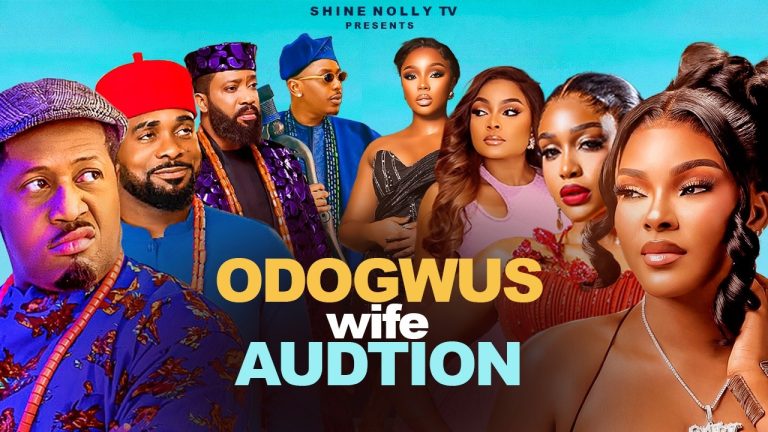 Download Movie: ODOGWU’S WIFE AUDITION [Full Movie]