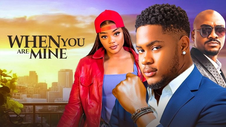 Download Movie: WHEN YOU ARE MINE [Full Movie]