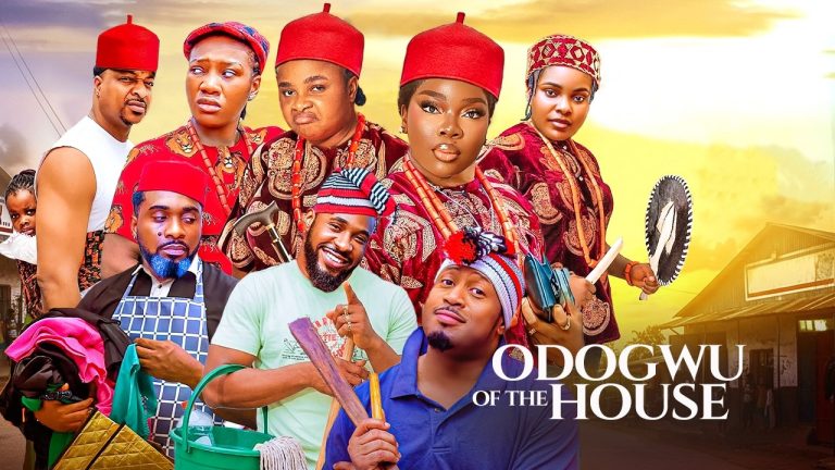 Download Movie: ODOGWU OF THE HOUSE [Full Movie]