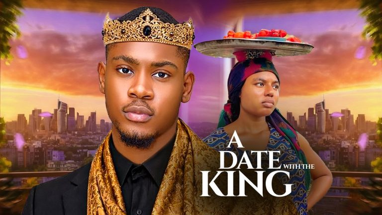 Download Movie: A DATE WITH THE KING [Full Movie]